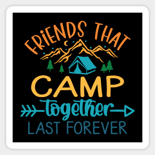 Friends That Camp Together Last Forever Sticker